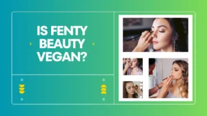 Is Fenty Beauty Vegan