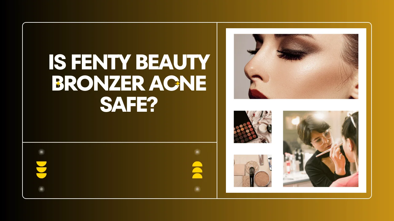 Is fenty beauty bronzer acne safe