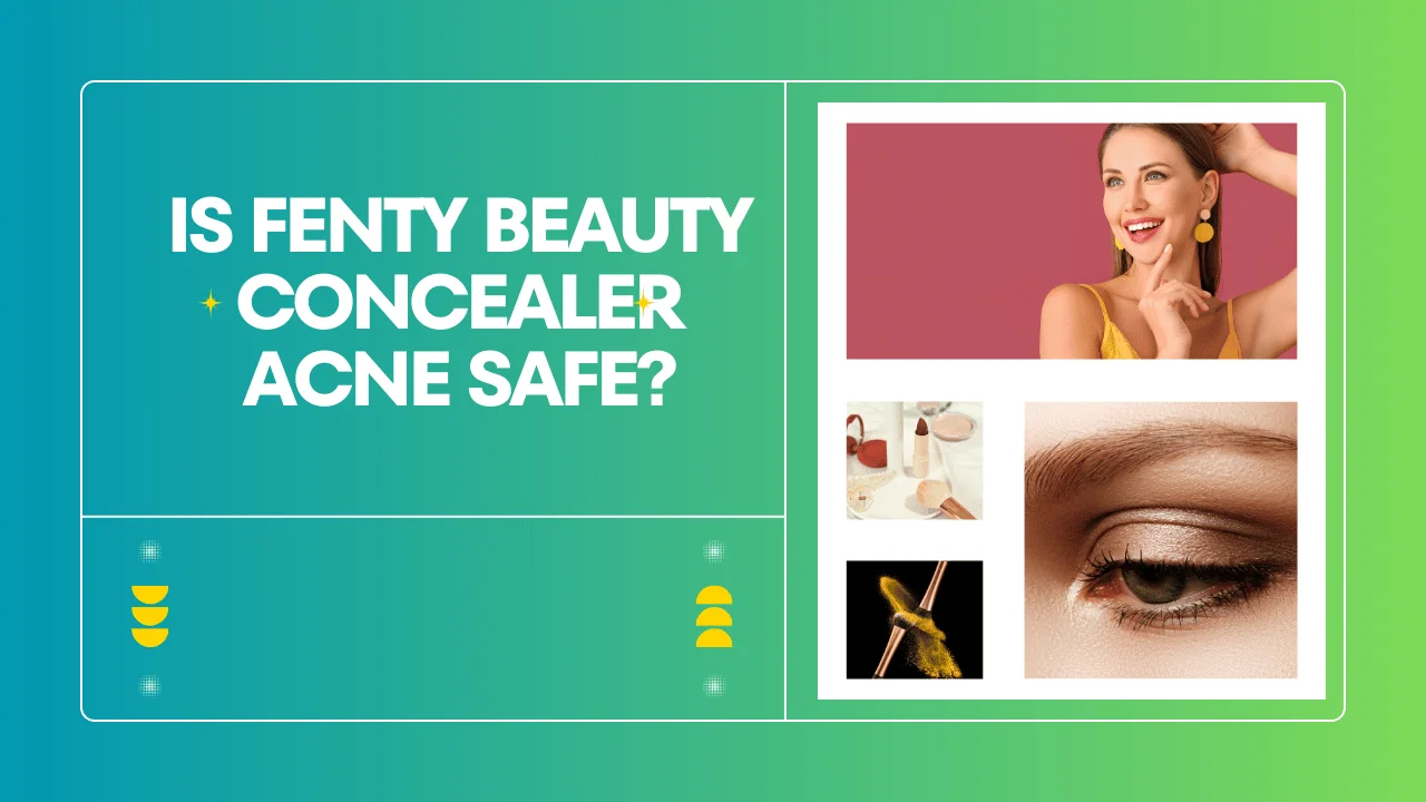 Is fenty beauty concealer acne safe