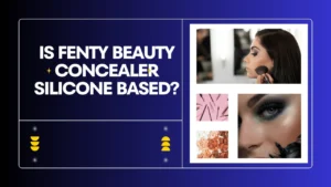 Is fenty beauty concealer silicone based