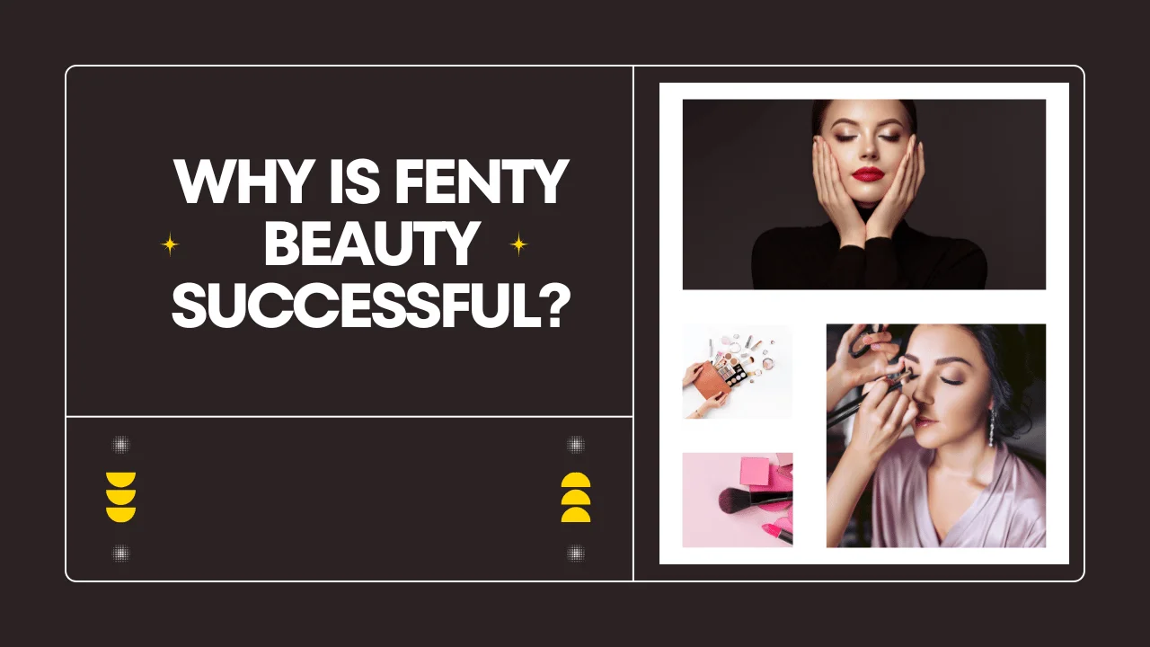 Why is fenty beauty successful